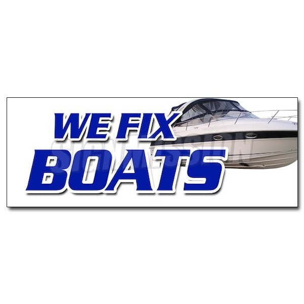 Safety Sign, 48 in Height, Vinyl, 18 in Length, We Fix Boats